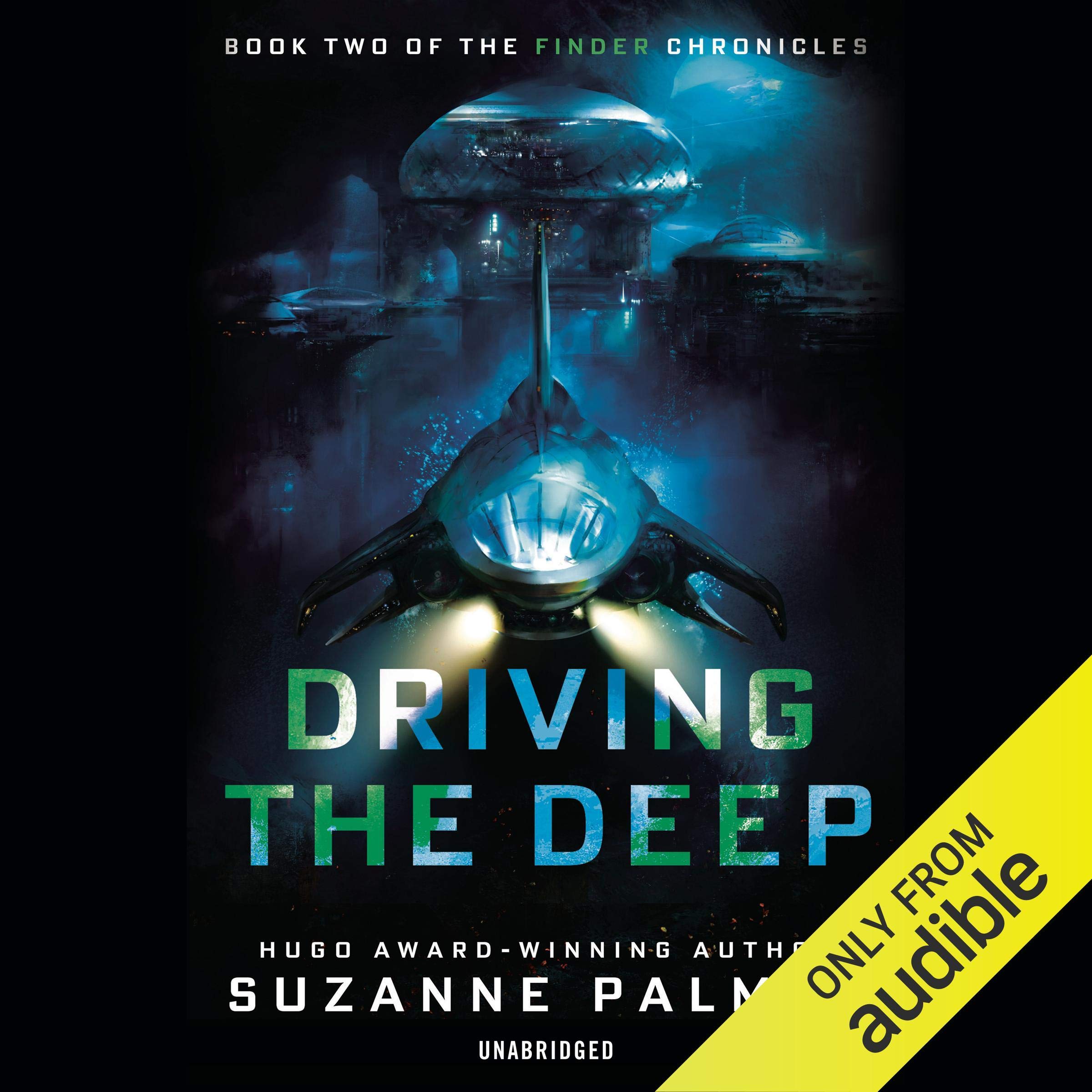 Driving the Deep: The Finder Chronicles, Book 2