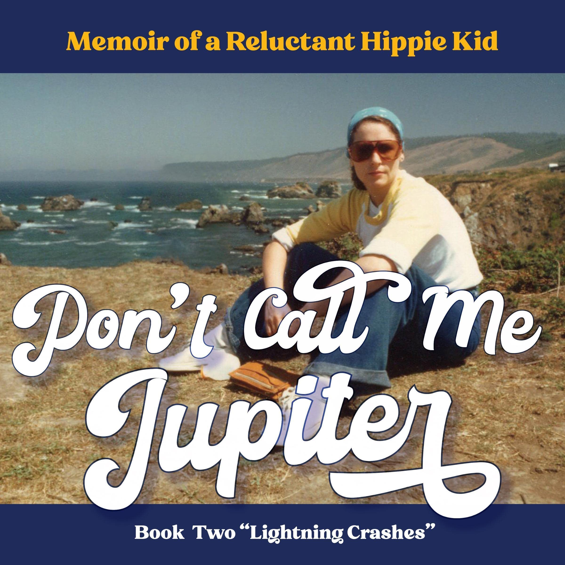 Cover art for Don't Call Me Jupiter—Book Two "Lightning Crashes"