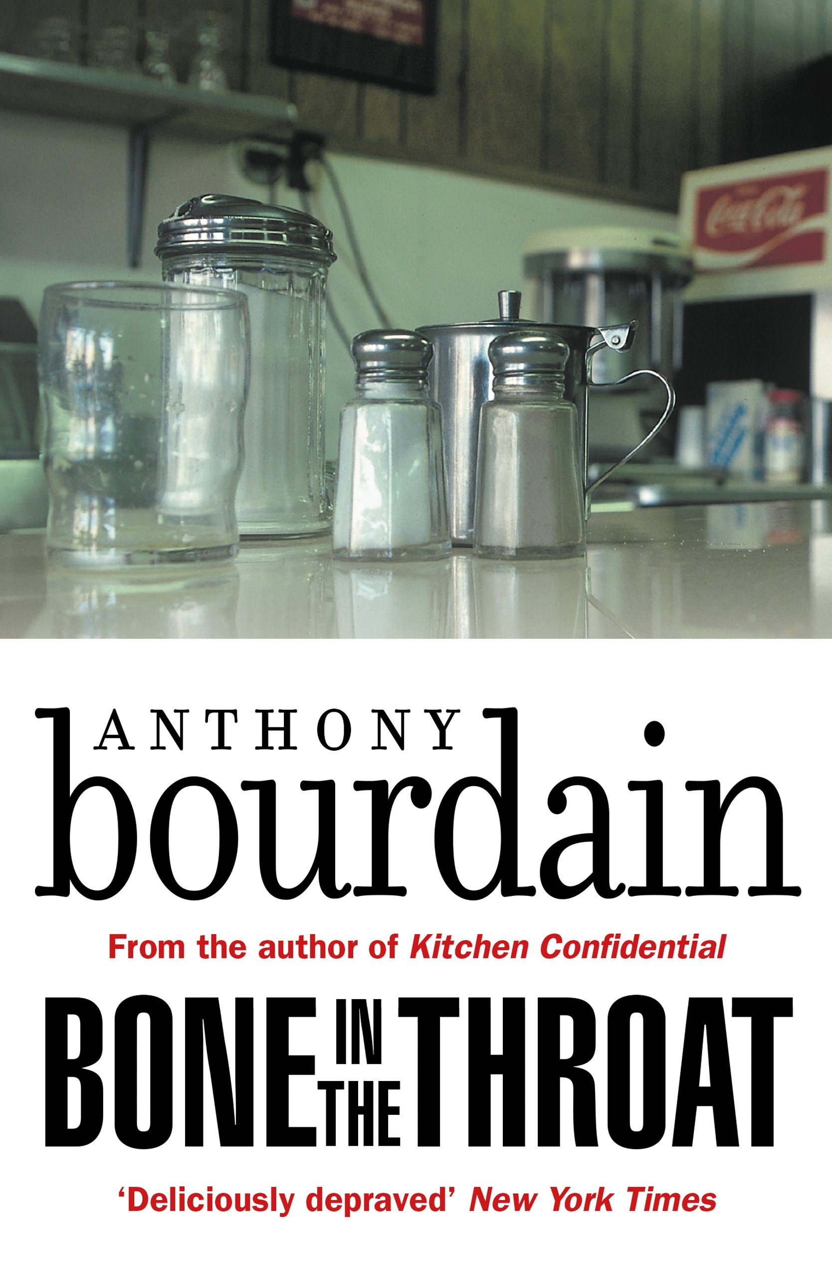 Bone In The Throat by Anthony Bourdain - 9781786895189