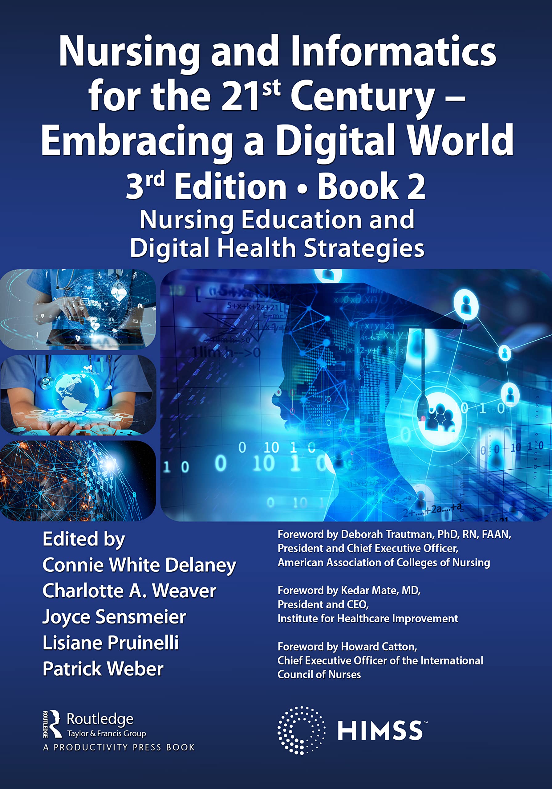 Buy Nursing and Informatics for the 21st Century - Embracing a Digital World: Nursing Education and Digital Health Strategies: 2 (Himss, 2) — BookShops.in