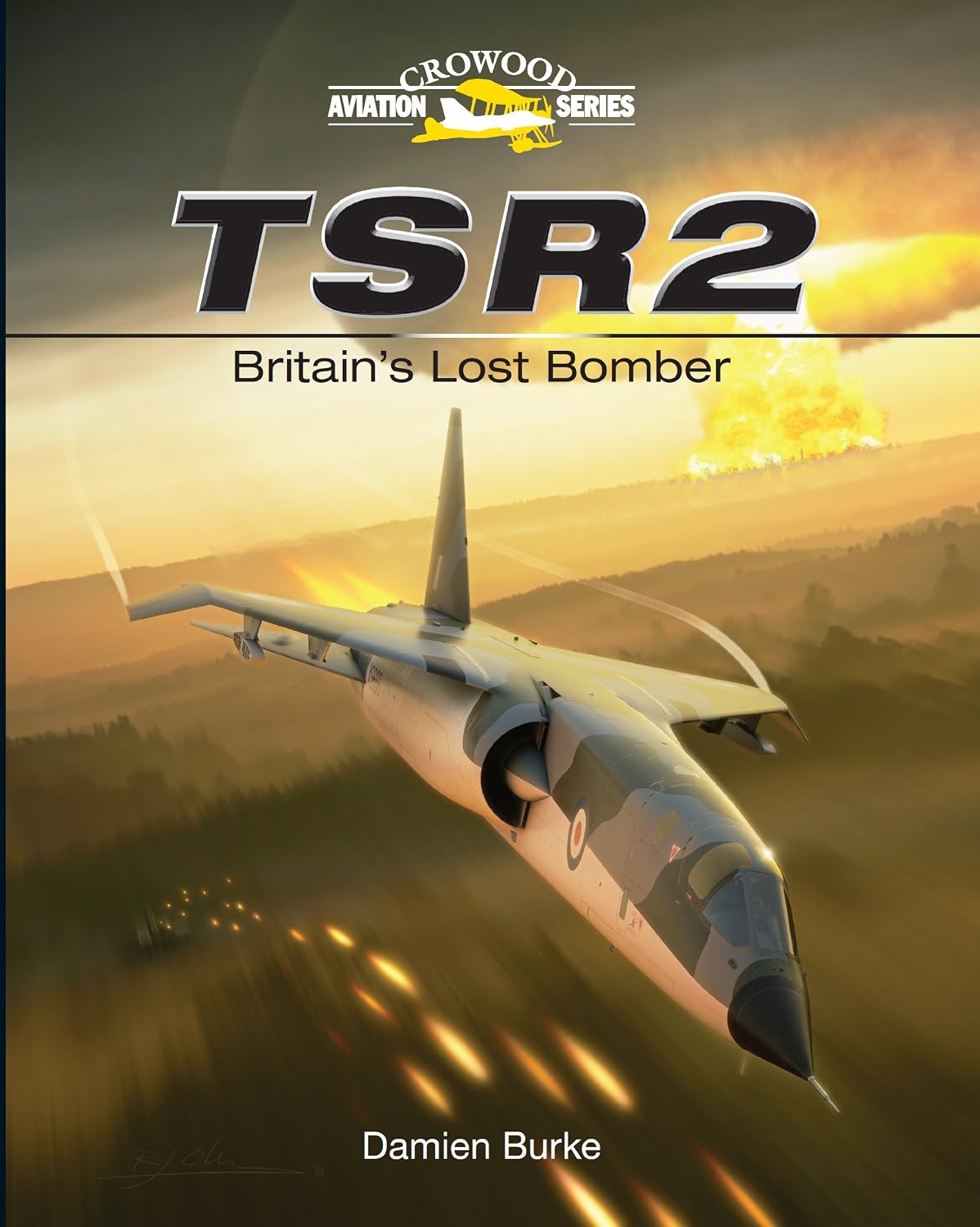 TSR2: Britain's Lost Bomber (Crowood Aviation)