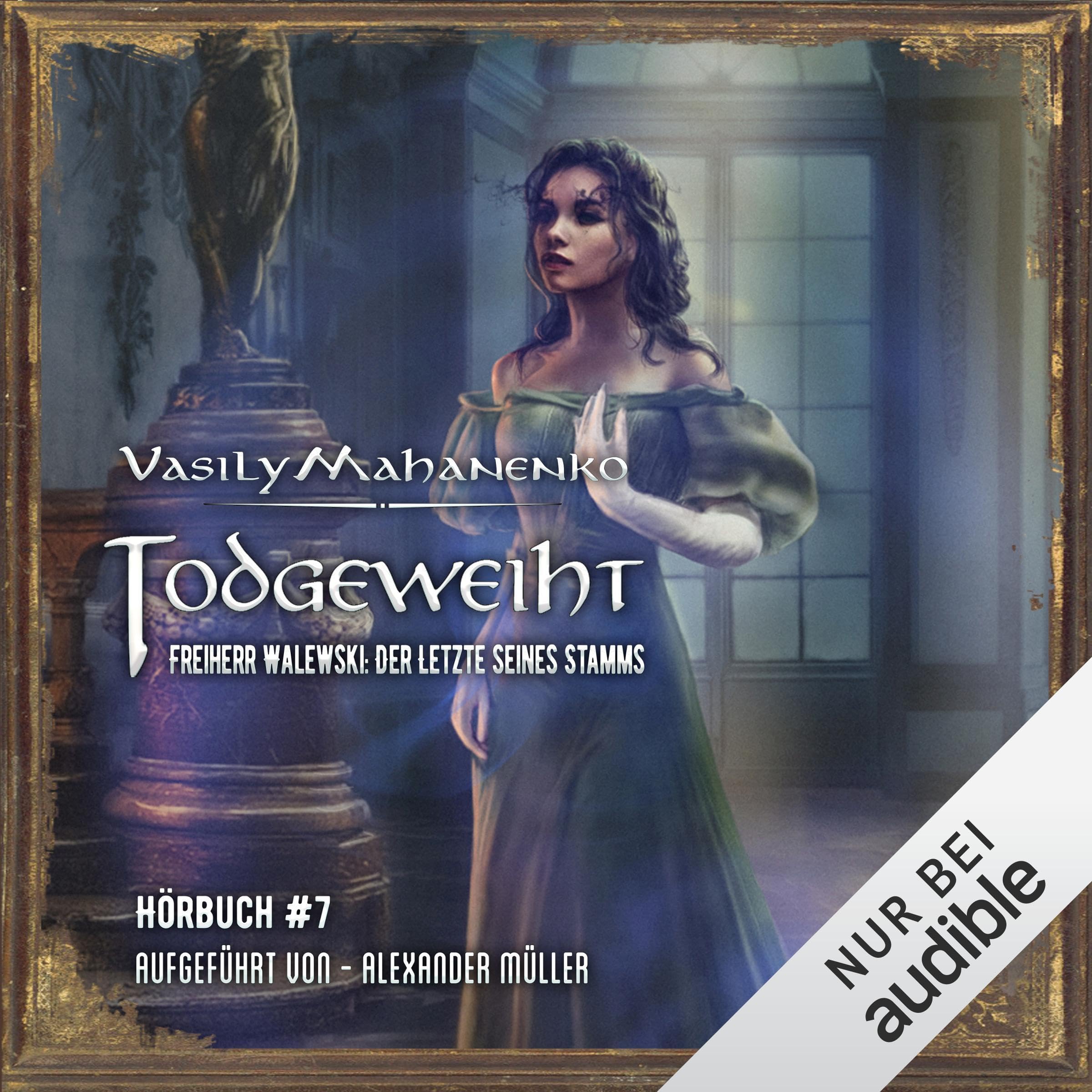 Cover art for Freiherr Walewski - Der Letzte seines Stamms: Todgeweiht, Band 7