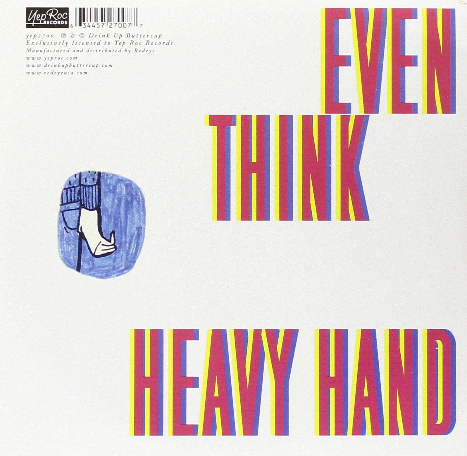 Even Think b/w Heavy Hand