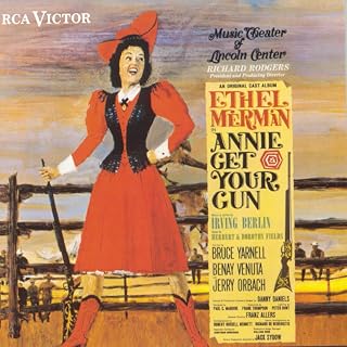 Annie Get Your Gun: An Original Cast Album 1966 Lincoln Center Cast