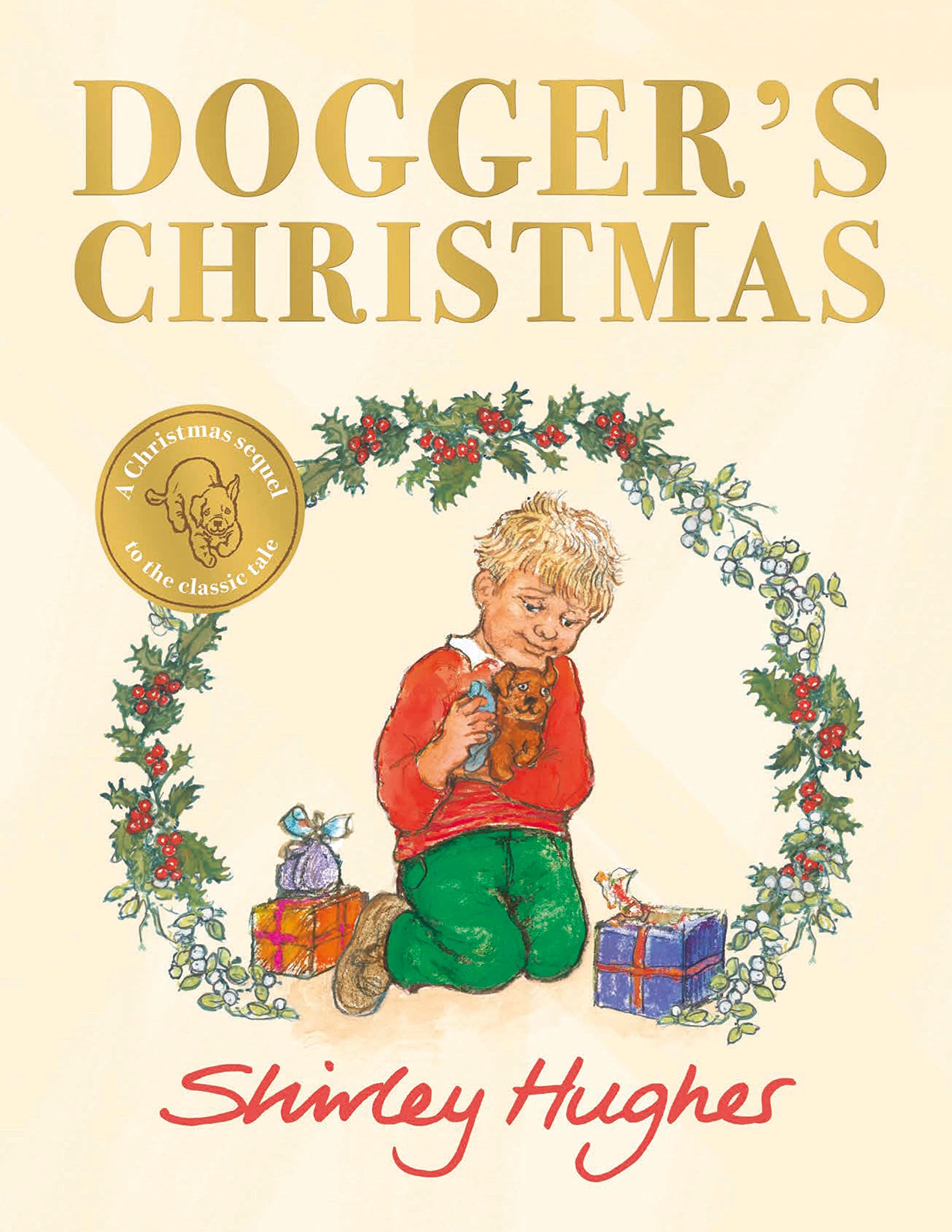 Shirley HughesDogger's Christmas: A classic seasonal sequel to the beloved Dogger