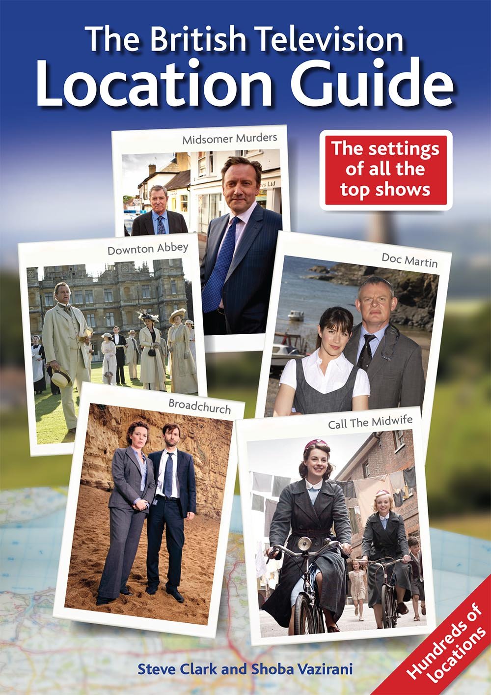 The British Television Location Guide by Steve Clark, Shoba V... - 9781909109025