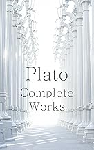 Plato: The Complete Works (31 Books) (Illustrated)