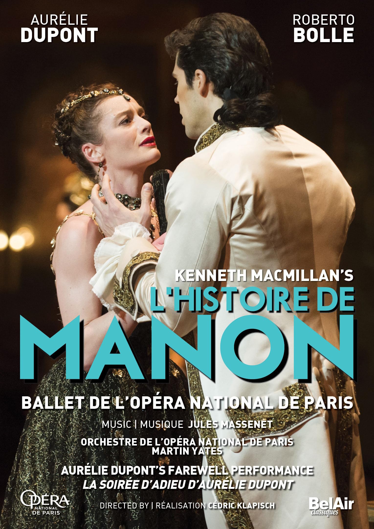 Macmillan:Histoire De Manon [Aurelie Dupont; Le Corps de Ballet de L'Opera National de Paris , Martin Yates] [Belair Classiques: BAC135] [DVD] [Region 0] [NTSC]