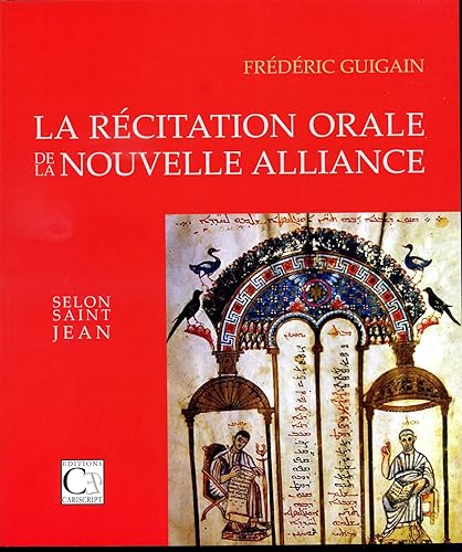 La récitation orale de la Nouvelle Alliance selon saint Jean