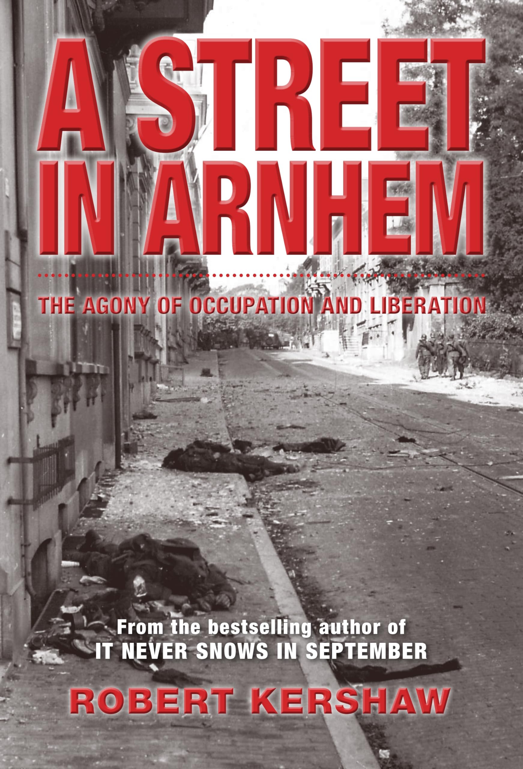 Buy A Street in Arnhem: The Agony of Occupation and Liberation — BookShops.in