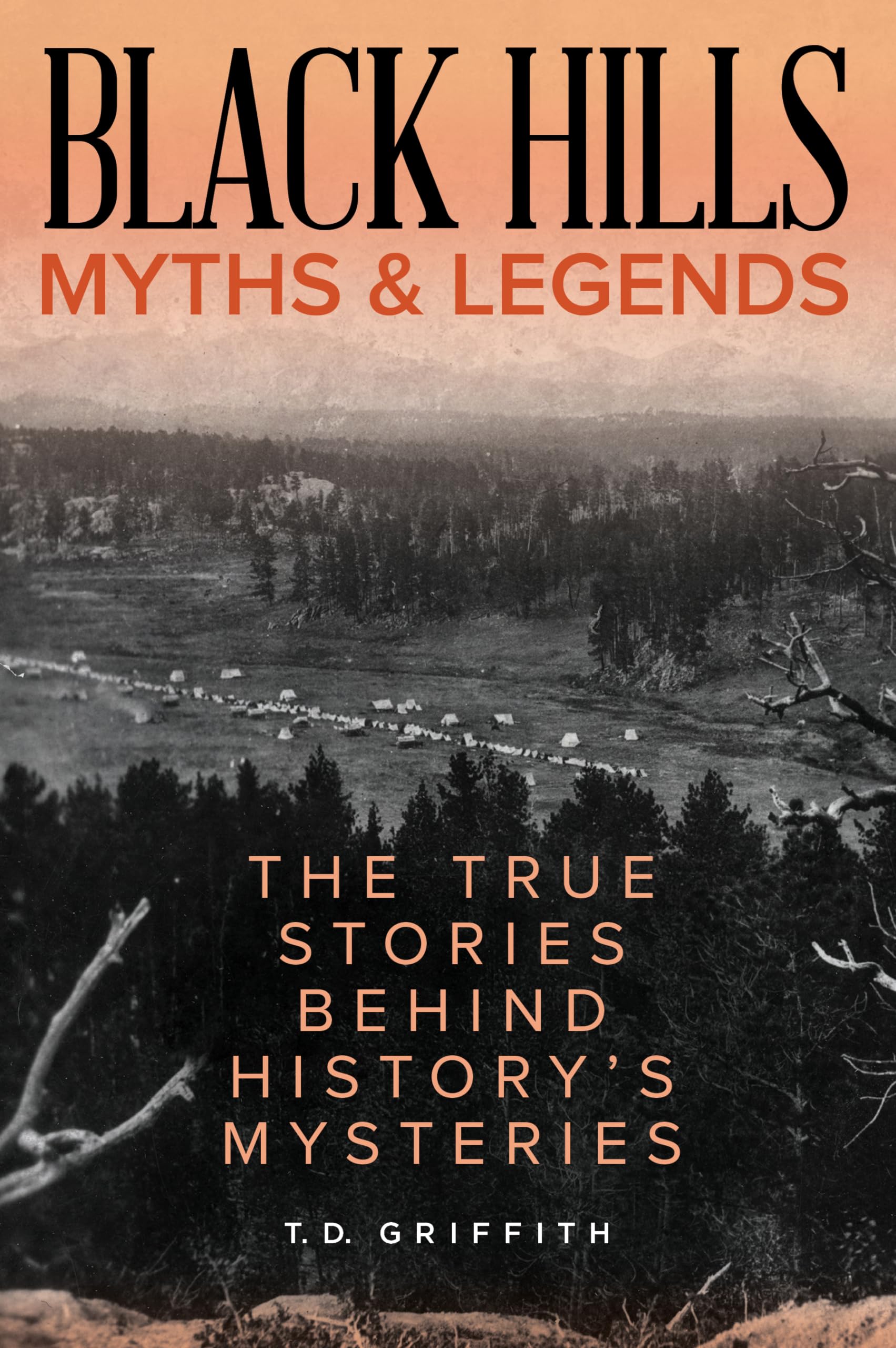 Black Hills Myths and Legends: The True Stories Behind History's Mysteries (Myths and Mysteries Series)