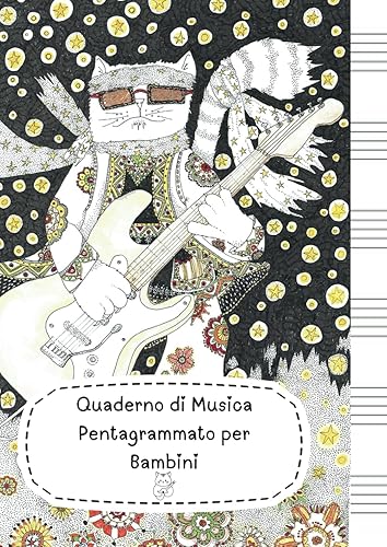 Quaderno di Musica Pentagrammato per Bambini "Gattone Chitarrista": Formato A4 ( 21,01x29,69 cm) - 114 Pagine - 6 Pentagrammi - Formato Grande