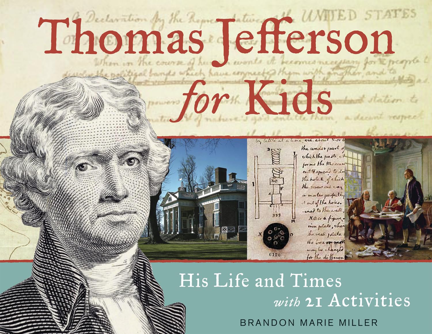 Thomas Jefferson for Kids: His Life and Times with 21 Activities (Volume 37) (For Kids series)
