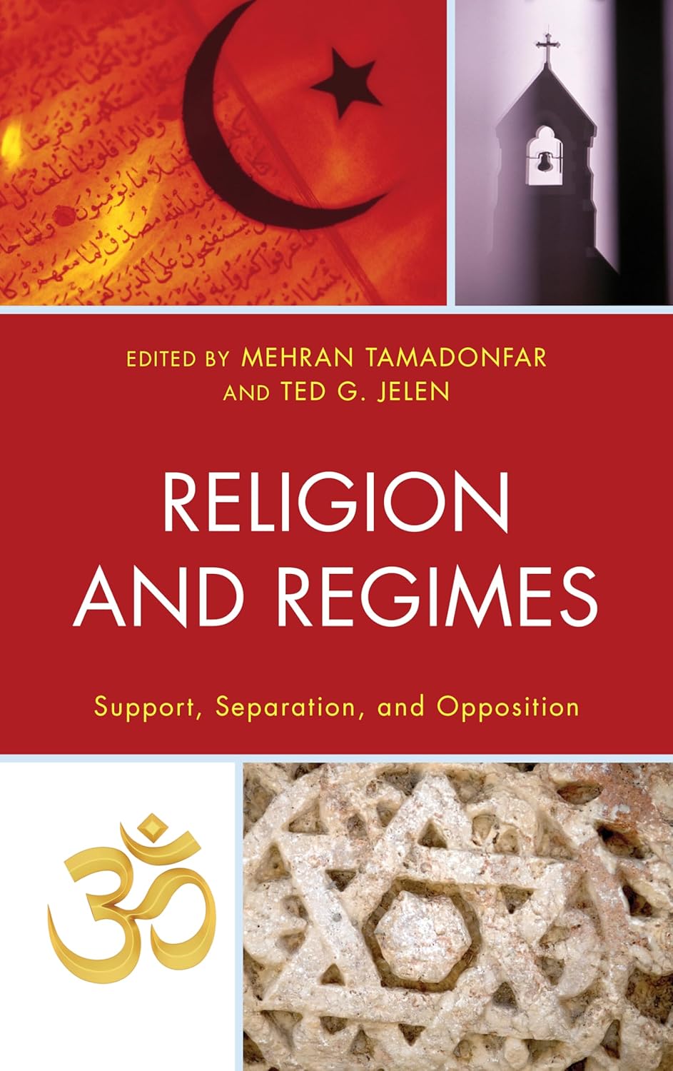Religion and Regimes Support, Separation, and Opposition 9781498550567 Tamadonfar