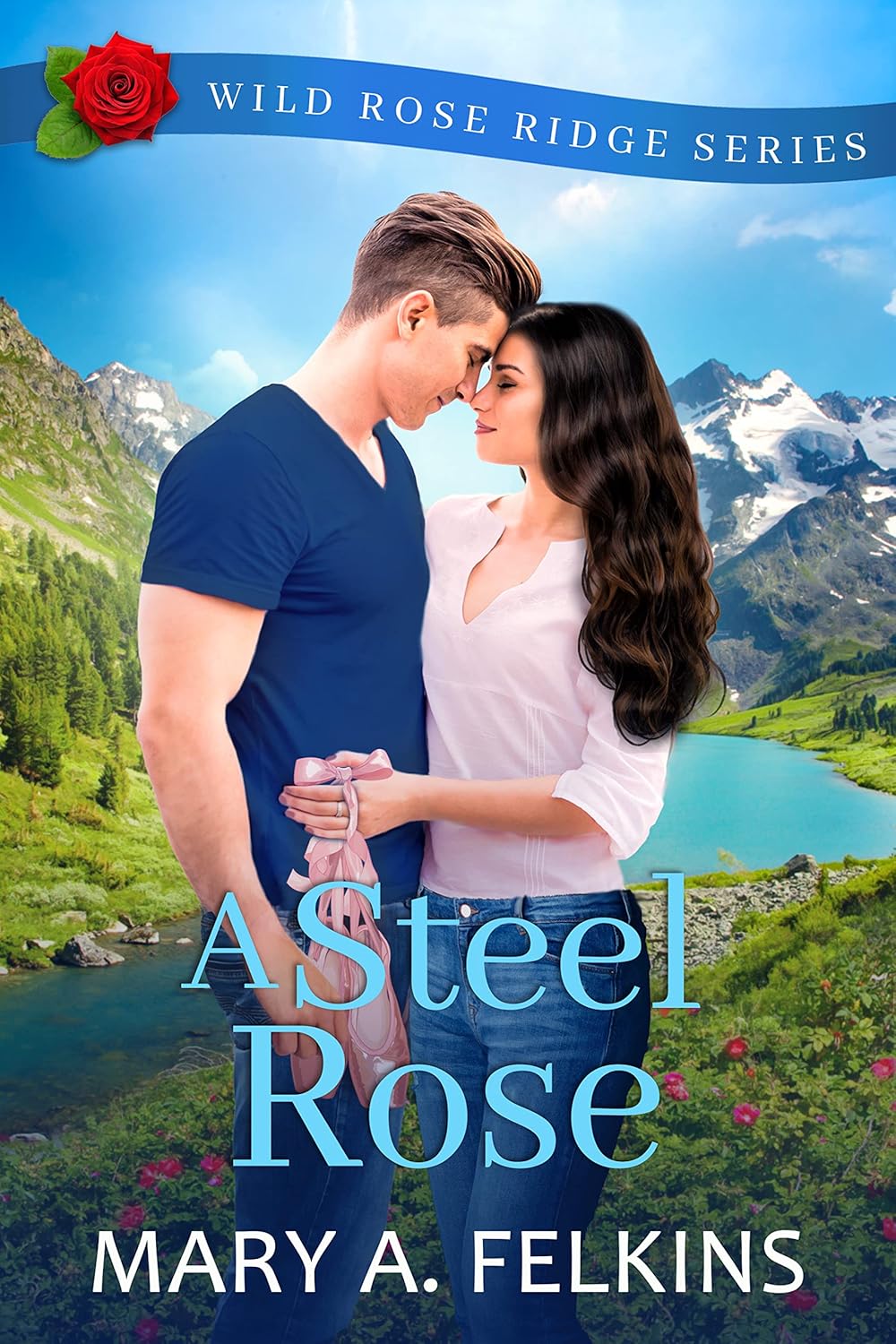 A Steel Rose Wild Rose Ridge Series, Book 3 Kindle edition by