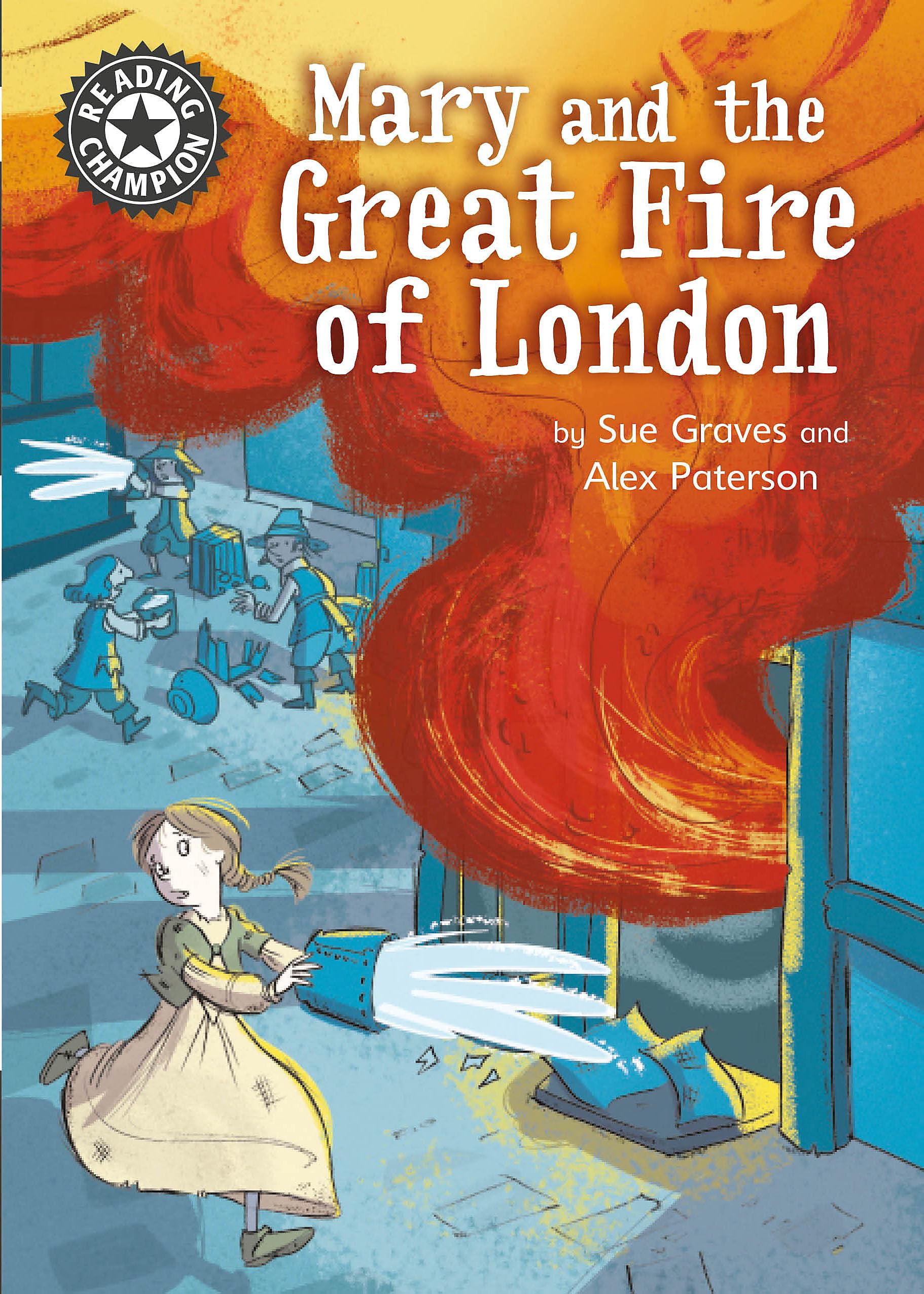 Reading Champion: Mary and the Great Fire of London by Sue Graves