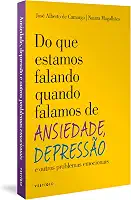 Do que estamos falando quando falamos de Ansiedade, Depressão e outros problemas emocionais