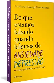 Do que estamos falando quando falamos de Ansiedade, Depressão e outros problemas emocionais