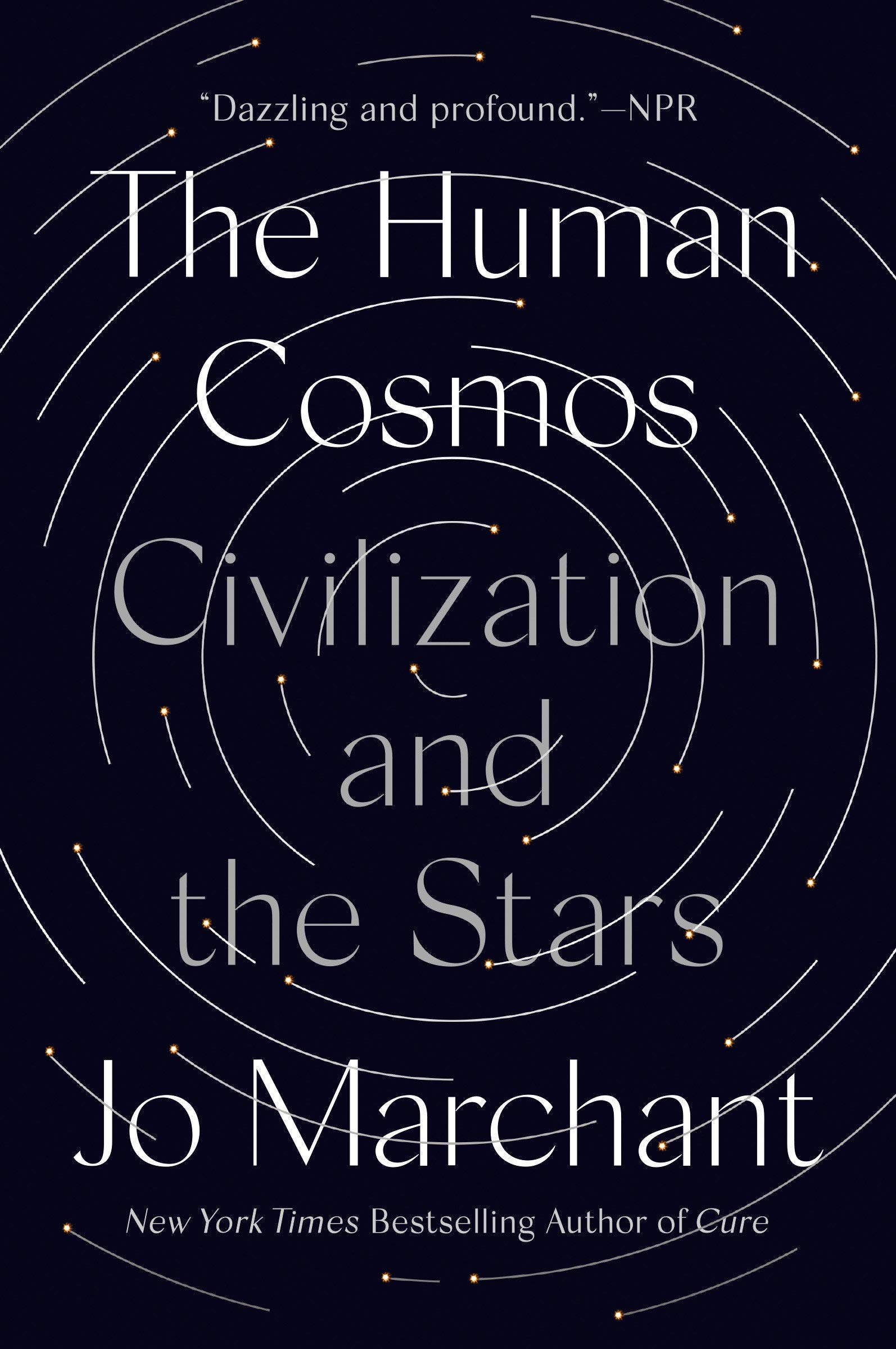 Dutton The Human Cosmos: Civilization and the Stars