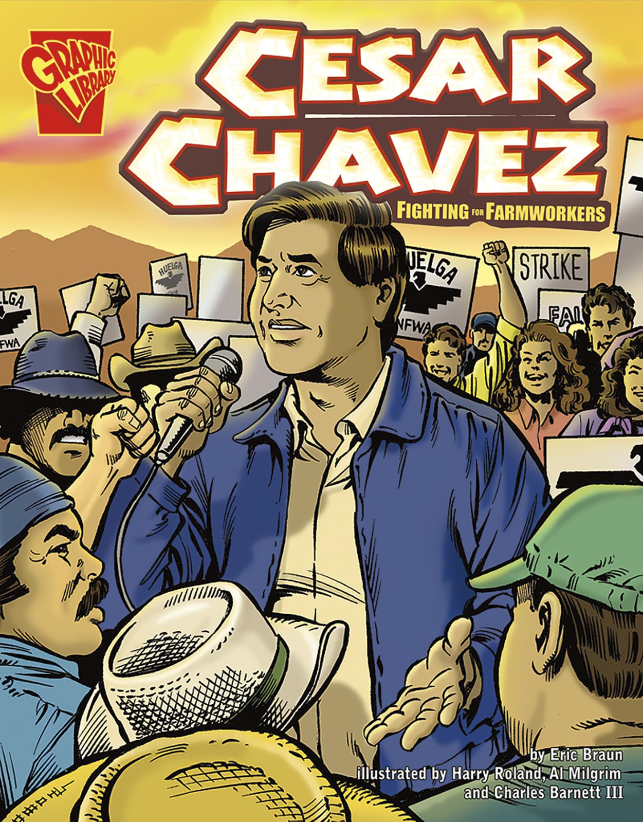 Cesar Chavez: Fighting for Farmworkers (Graphic Library: Graphic Biographies)