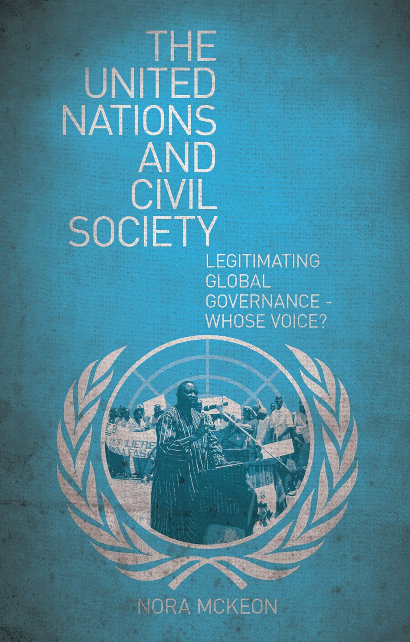 Buy The United Nations and Civil Society: Legitimating Global Governance – Whose Voice? — BookShops.in