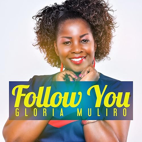 gloria muliro follow you free mp3