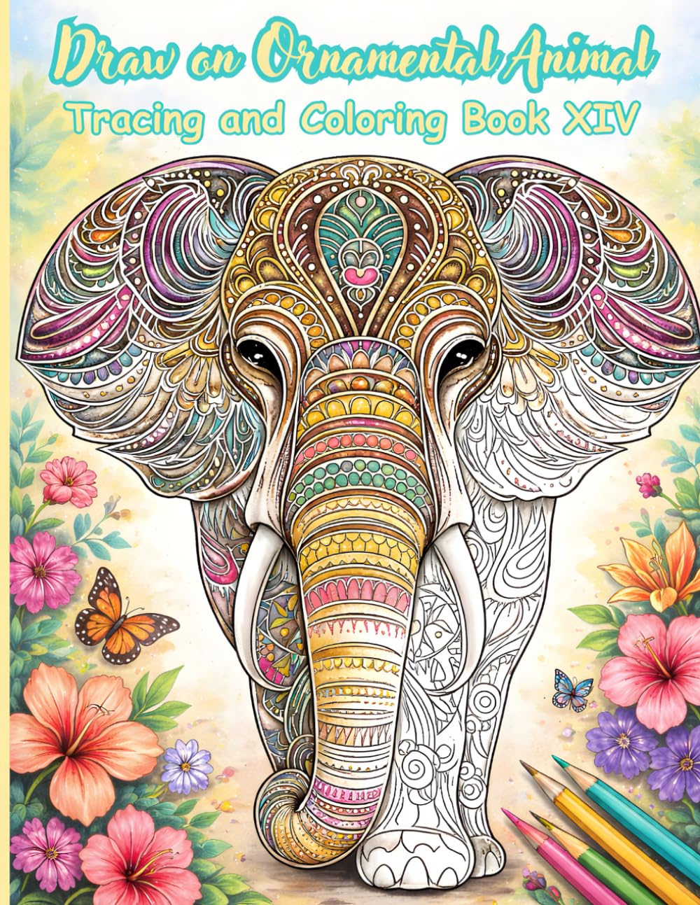 Draw on Ornamental Animals Tracing and Coloring Book XIV: A Detailed Tracing and Coloring Book Featuring 50 Intricate Ornamental Animal Designs for ... 15+) (Mystic Lines Tracing & Coloring Series)