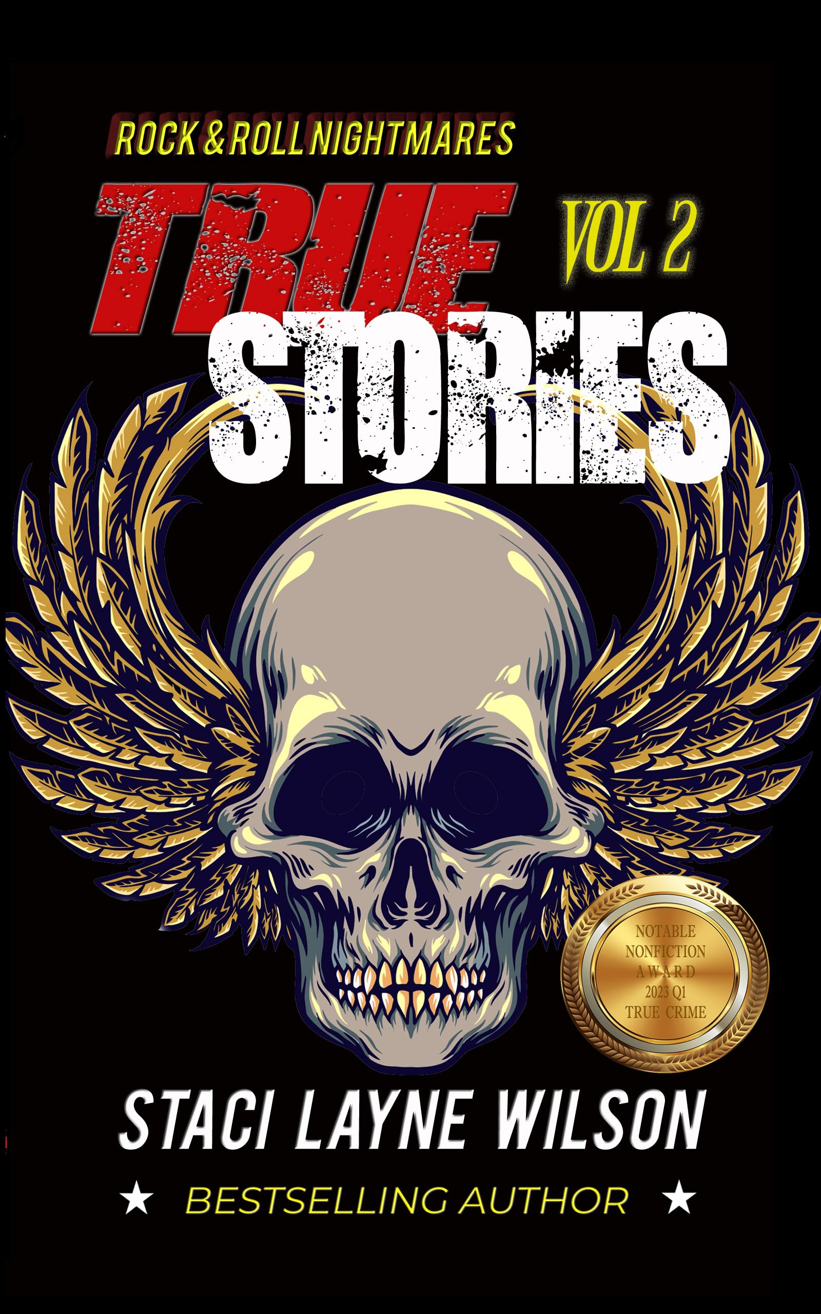 Rock & Roll Nightmares: True Stories, Volume 2: True Crime & Strange Stories About Rock Stars