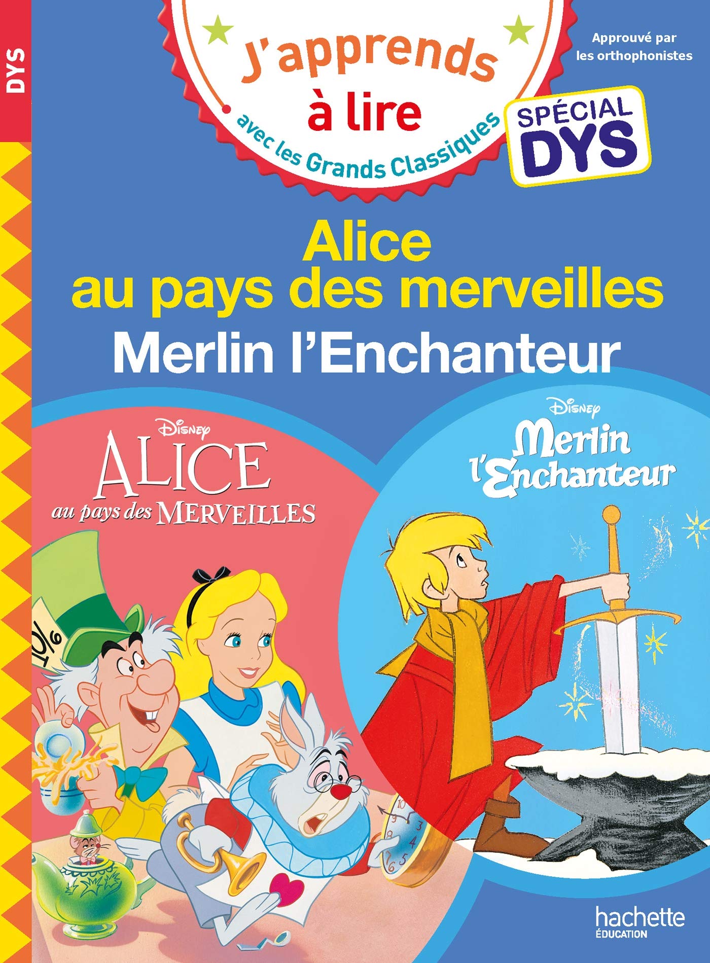 Disney - Alice Au Pays Des Merveilles / Merlin L'Enchanteur Spécial Dys (Dyslexie) (J'Apprends À Lire Avec Les Grands Classiques Disney)