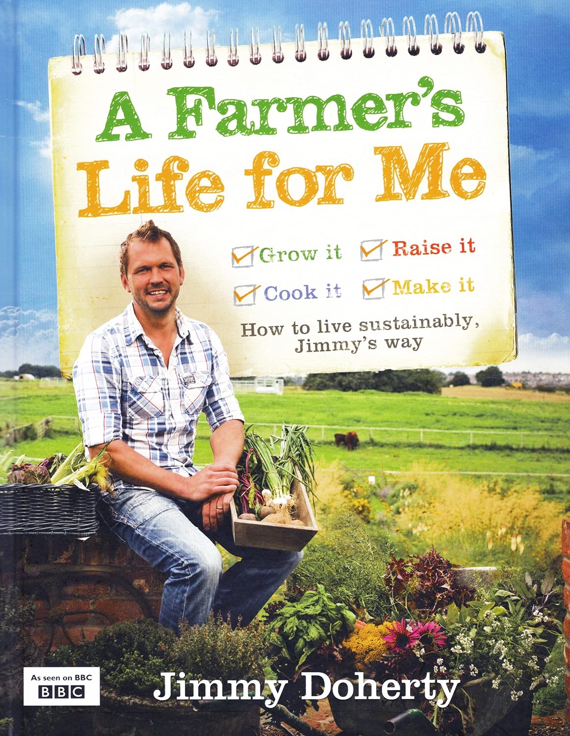 A Farmer’s Life for Me: How to live sustainably, Jimmy’s way