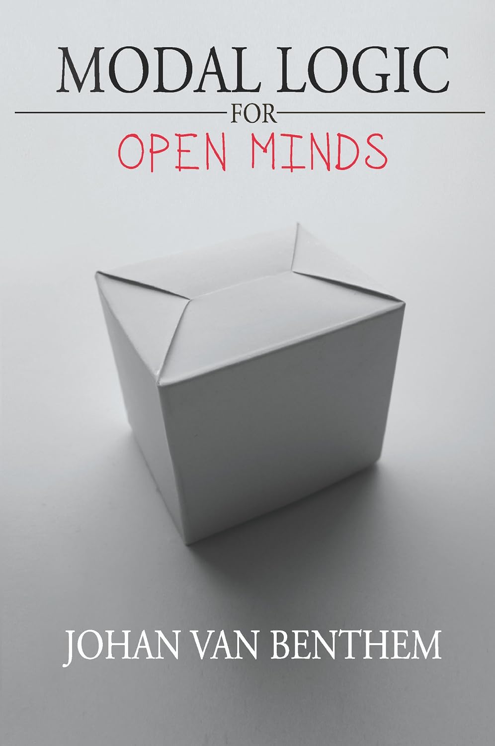 Modal Logic for Open Minds (Lecture Notes Book 199)