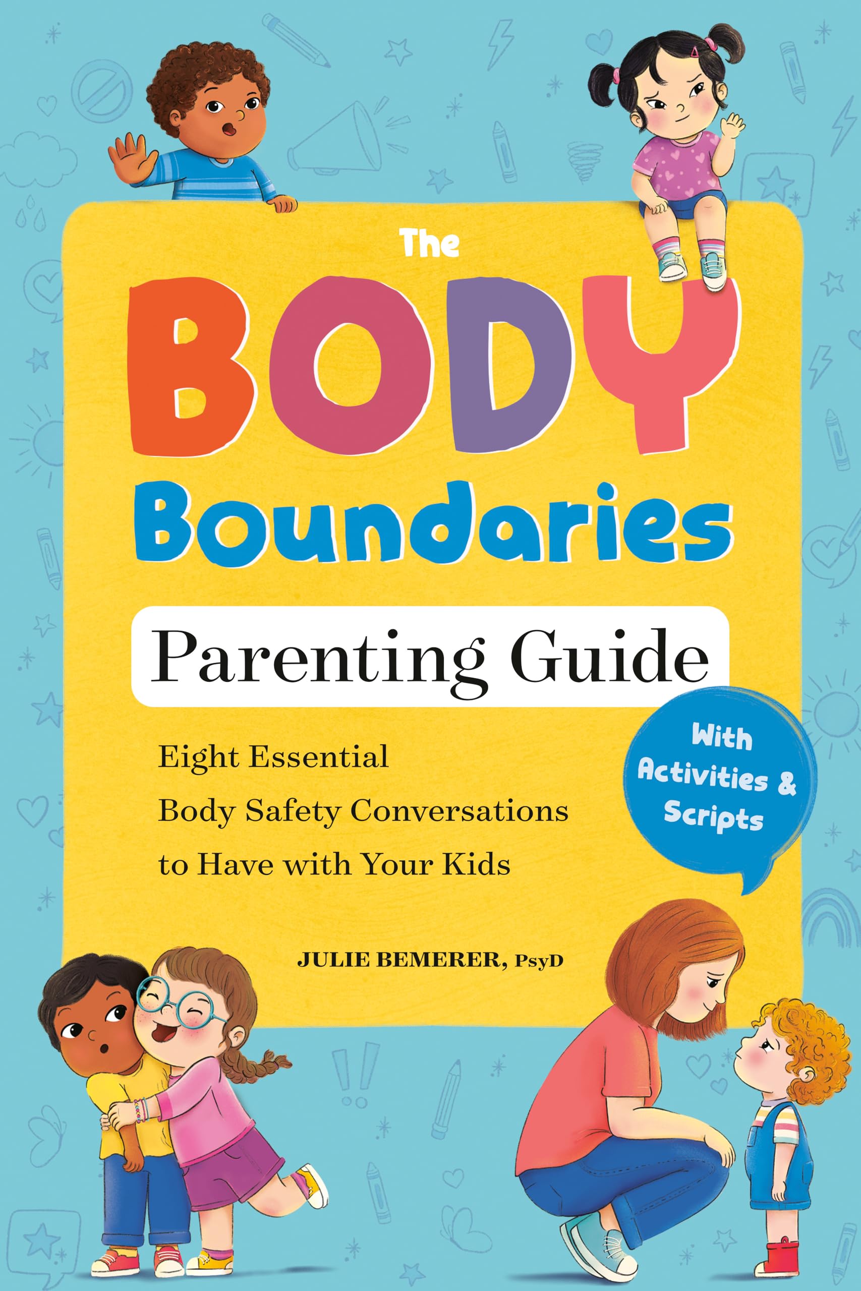 The Body Boundary Parenting Guide: Eight Essent. Bemerer, Bemerer,**