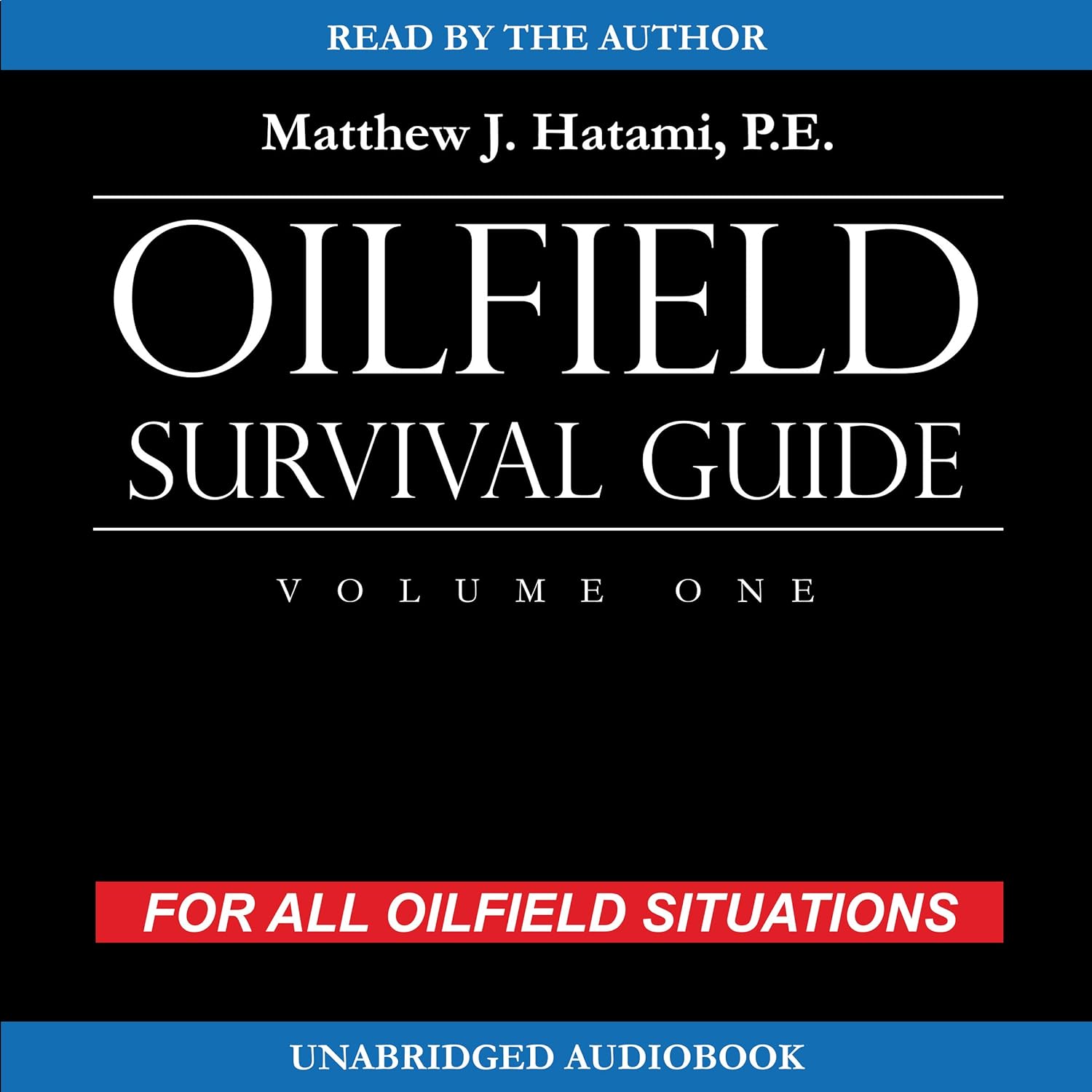 Oilfield Survival Guide, Volume One: For All Oilfield Situations    
	                
	            

                 
                        Audible Audiobook 
                  
                        – Unabridged