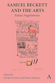 Samuel Beckett and the Arts: Italian Negotiations (Anthem Studies in Global English Literatures, 1)-Wow! eBook