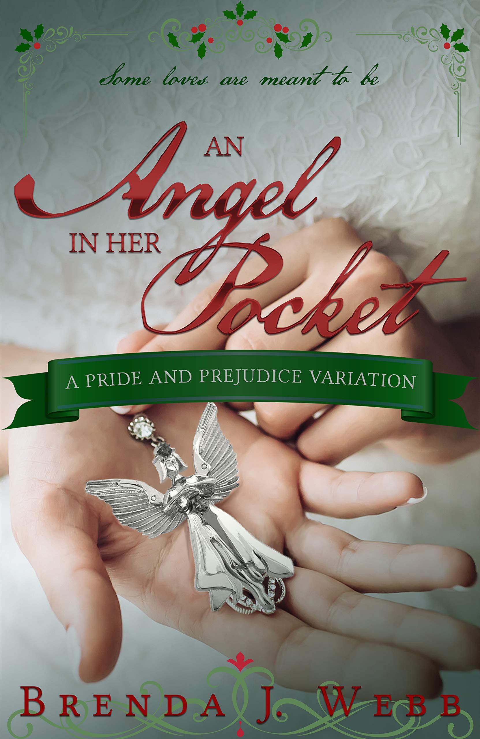 AN ANGEL IN HER POCKET: A Pride and Prejudice Variation