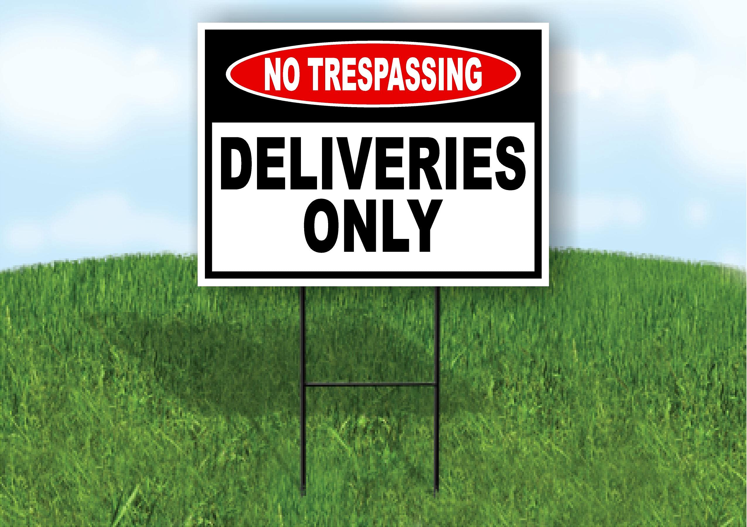 NO TRESPASSING Deliveries Only - Single Sided Yard Sign ROAD SIGN with Stand