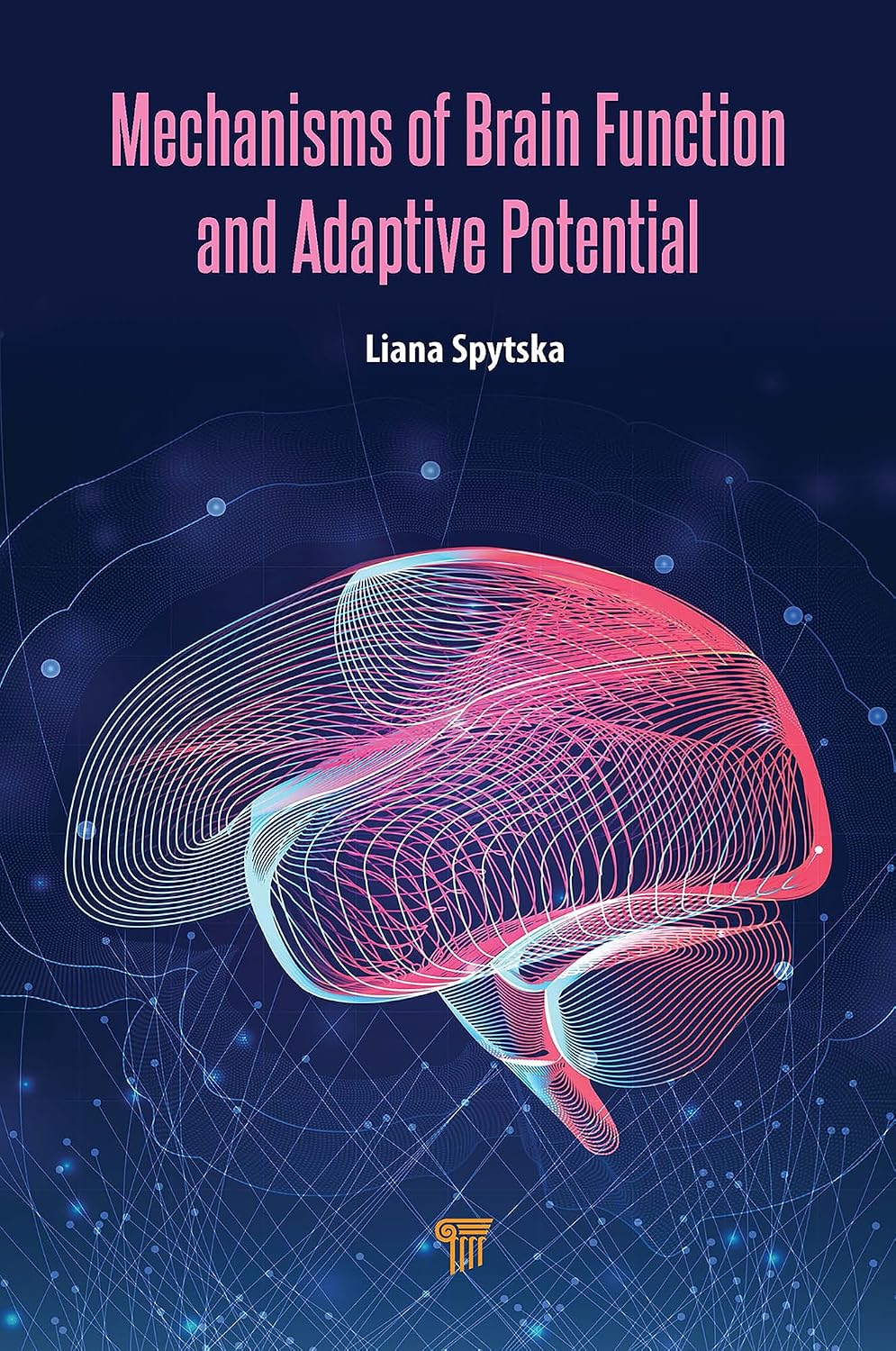 Mechanisms of Brain Function and Adaptive Potential