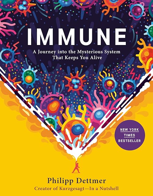 Portada de Immune: A Journey Into The Mysterious System That Keeps You Alive