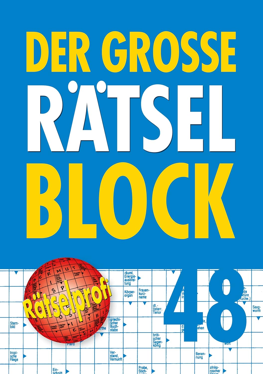 Der große Rätselblock 48: Kreuzworträtsel, Schwedenrätsel, Silbenrätsel