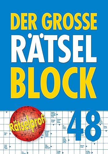 Der große Rätselblock 48: Kreuzworträtsel, Schwedenrätsel, Silbenrätsel, Wabenrätsel, Bilderrätsel, Treppenrätsel, Pyramidenrätsel, Zahlenrätsel
