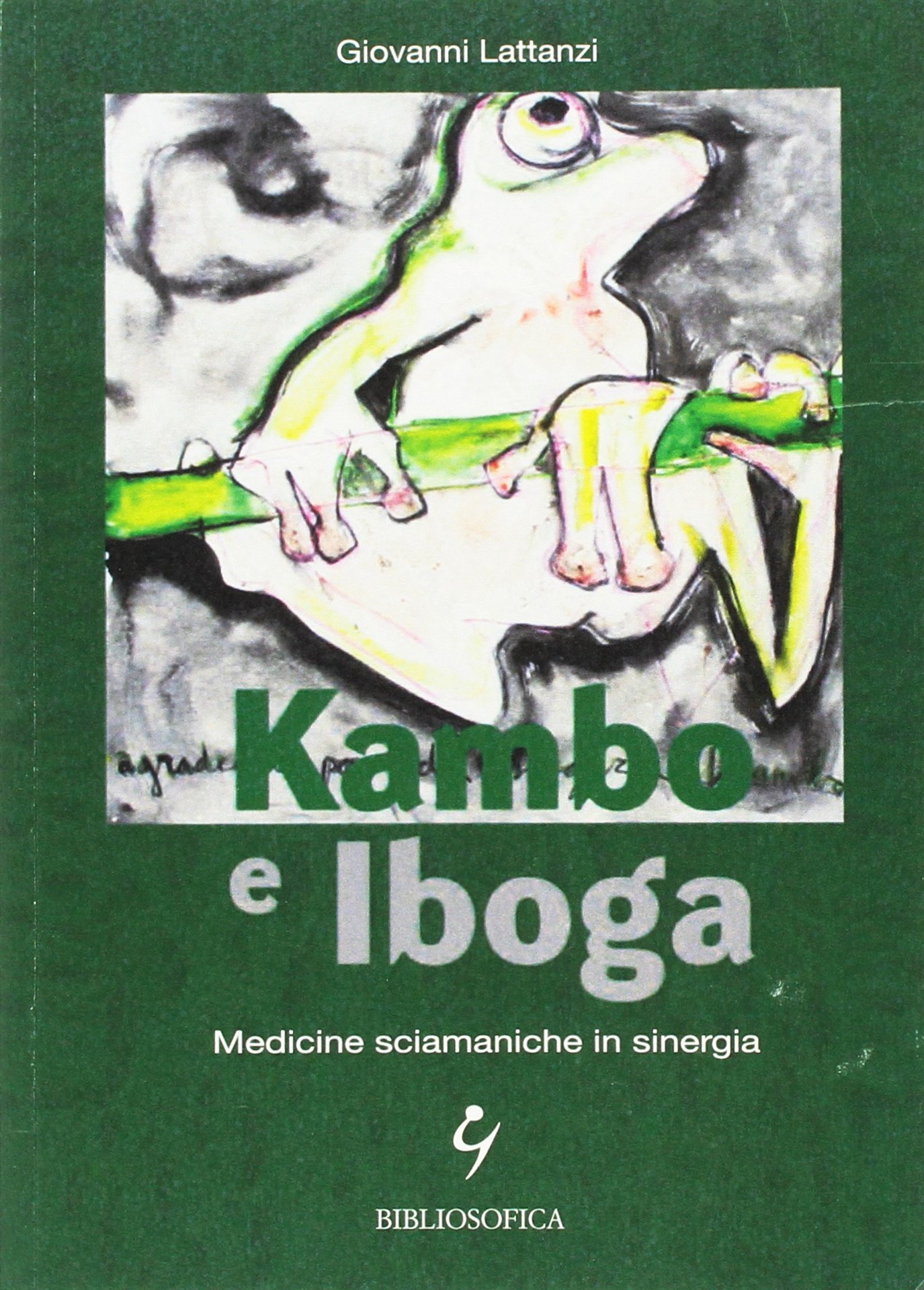 Kambo E Iboga. Medicine Sciamaniche In Sinergia 
