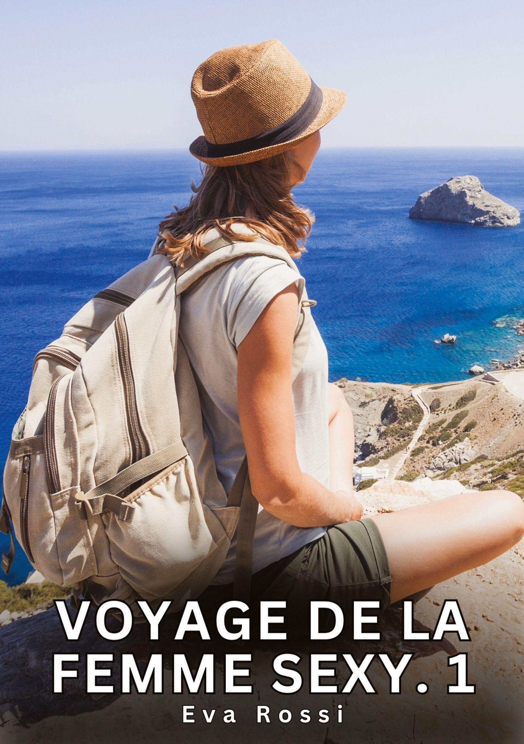 Voyage de la Femme Sexy. 1: Nouvelles Érotiques de Sexe Tabou pour Adultes