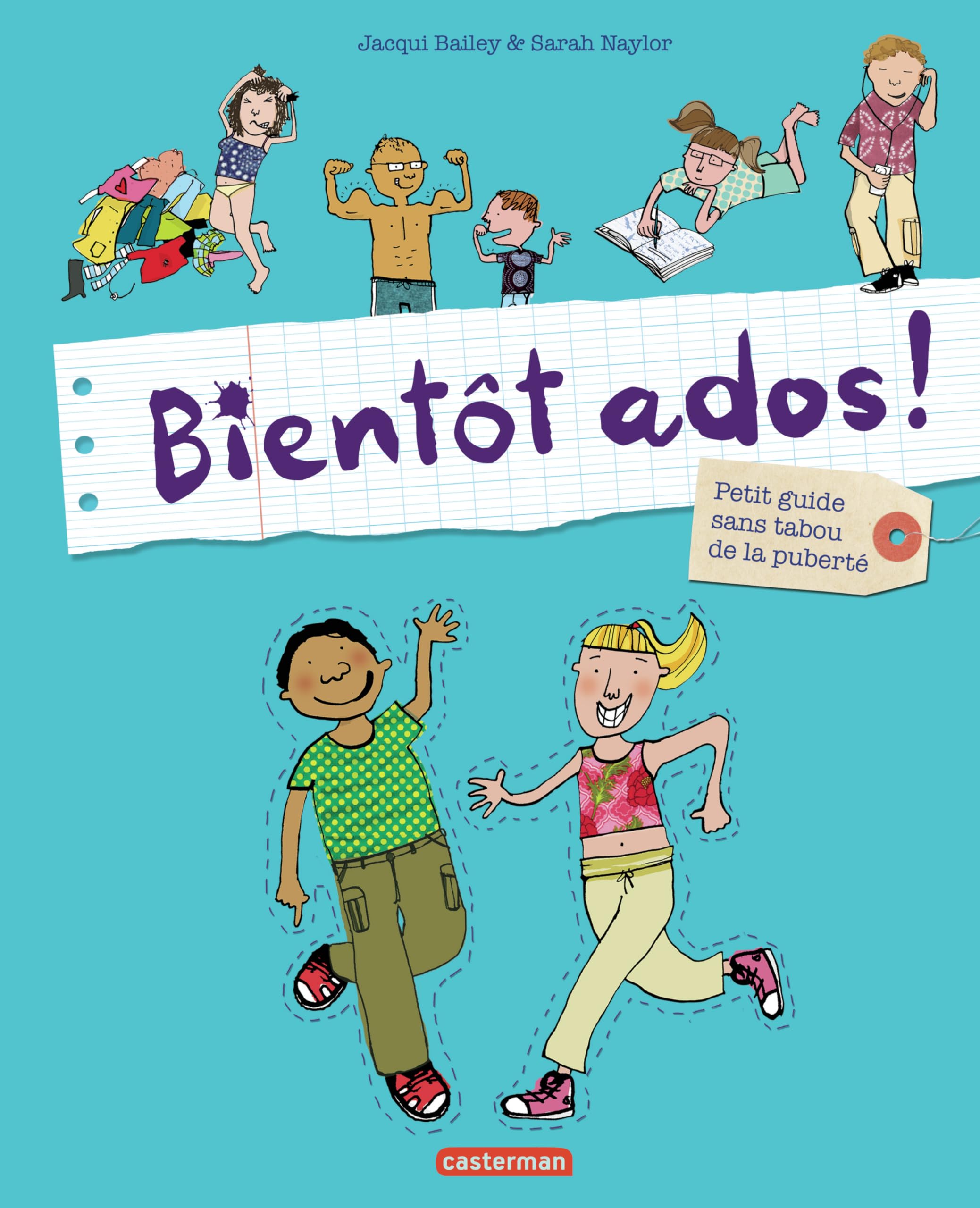 Bientôt ados !: Petit guide sans tabou de la puberté-Nouvelle édition brochée