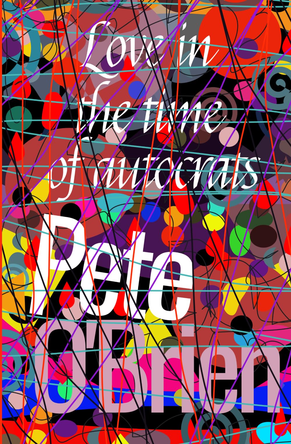 Love in the Time of Autocrats: A Novella