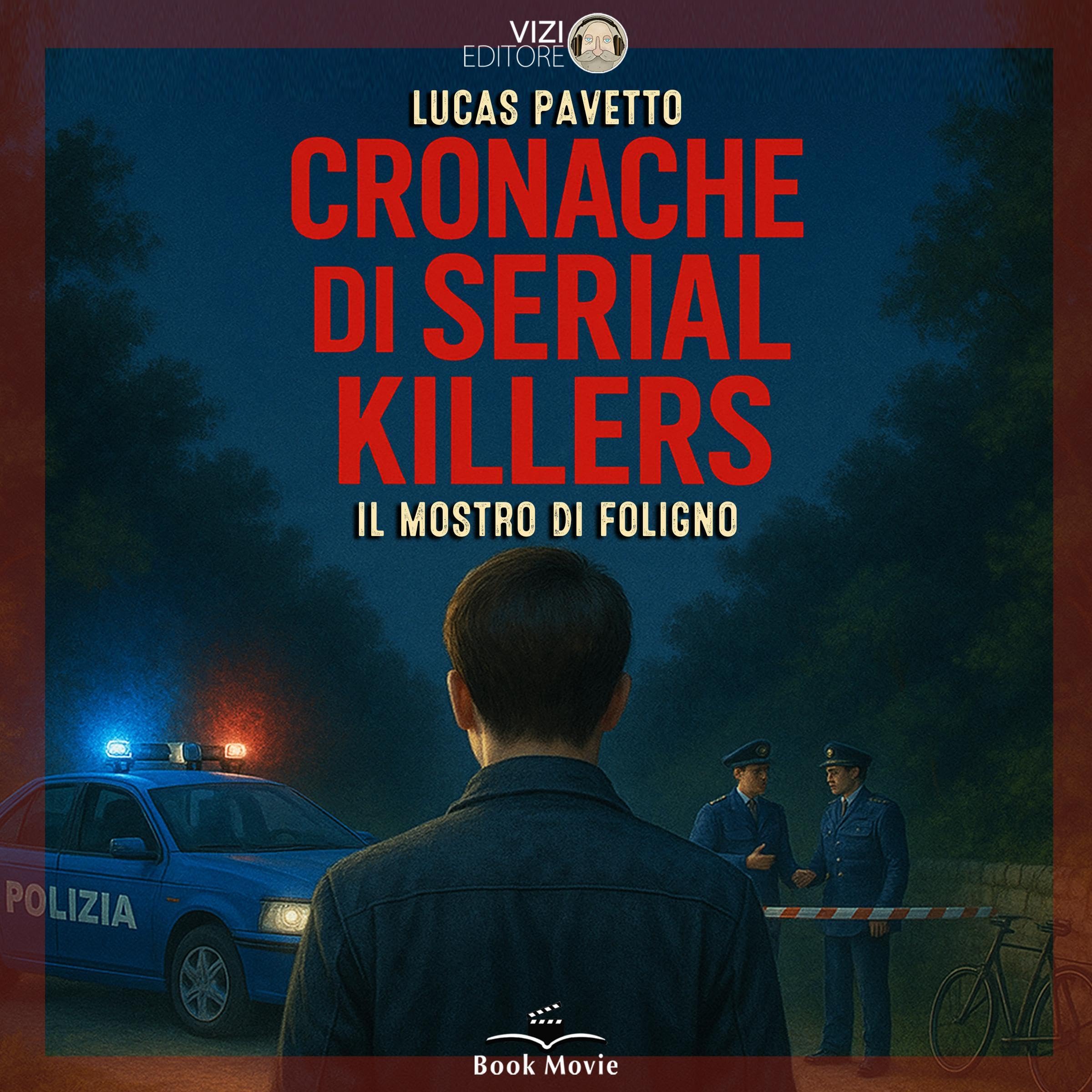 Cronache di Serial Killers – Il mostro di Foligno