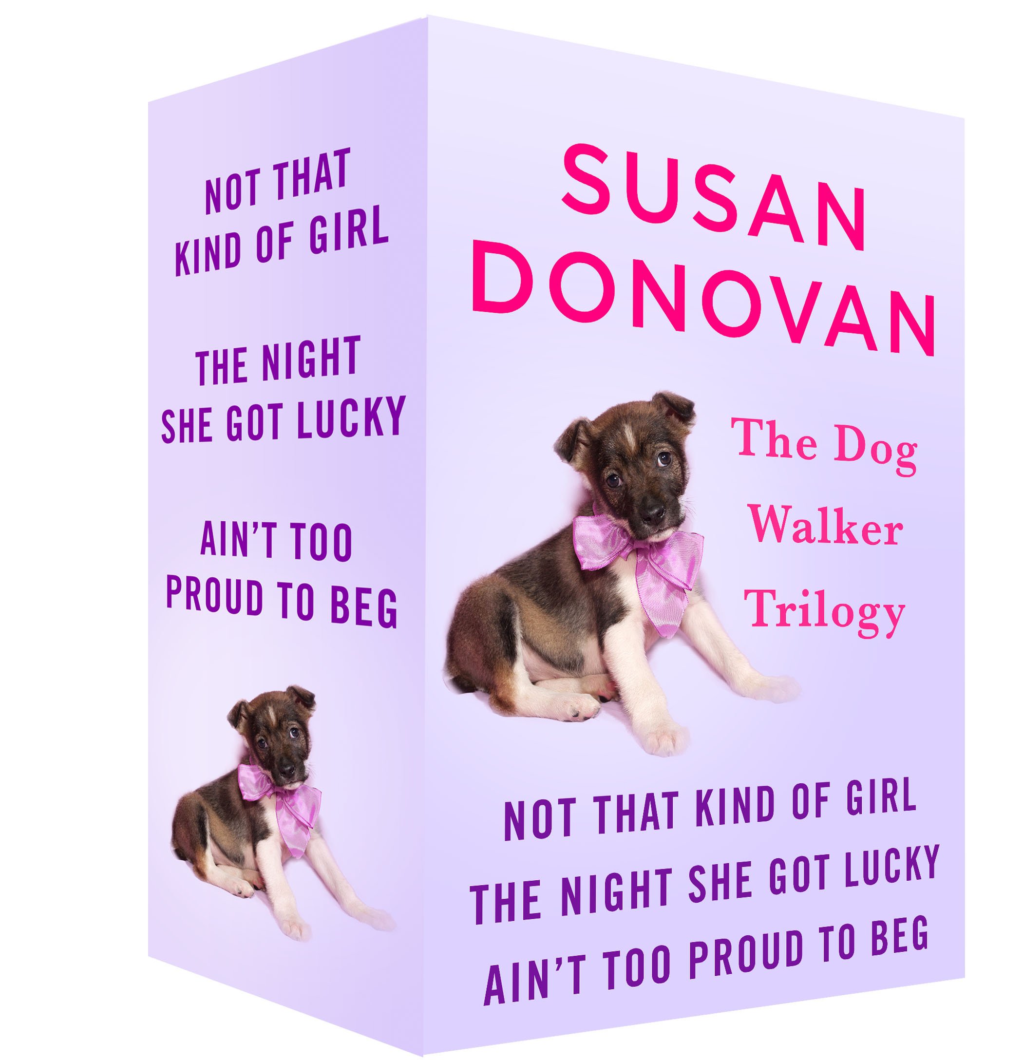 The Dogwalker Trilogy: Not That Kind of Girl, The Night She Got Lucky, and Aint Too Proud to Beg