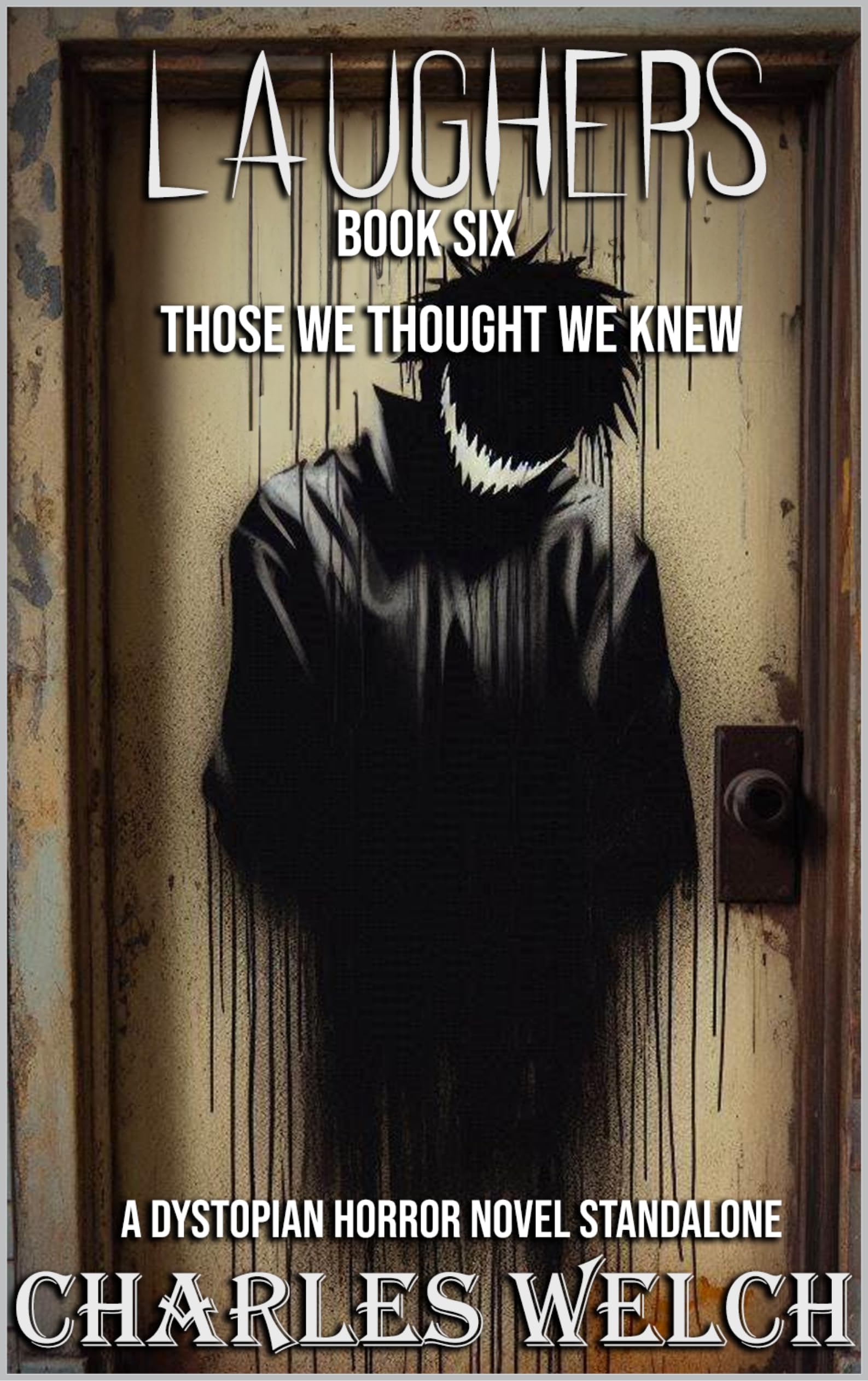 Laughers 6: Those We Thought We Knew: A Standalone Dystopian Horror Novel