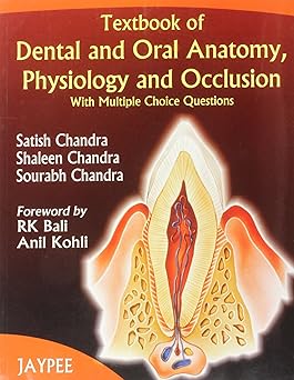 TEXTBOOK OF DENTAL AND ORAL ANATOMY, PHYSIOLOGY AND OCCLUSION WITH M.C.QS