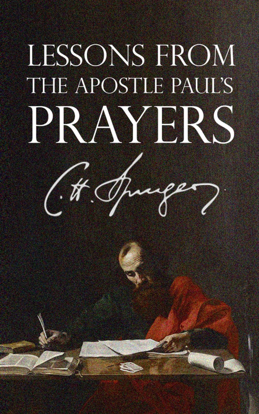 Lessons from the Apostle Paul's Prayers