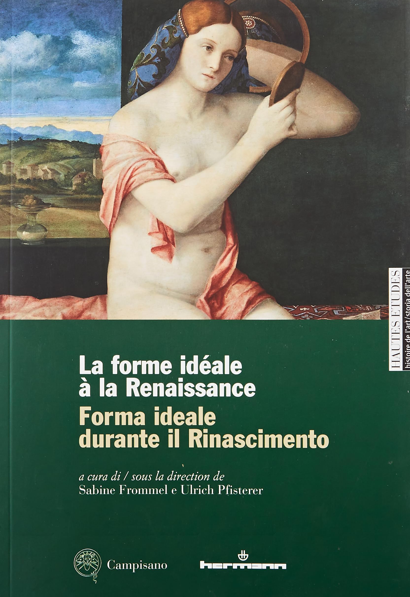 Forma ideale durante il Rinascimento-La forme idéale à la Renaissance. Ediz. illustrata